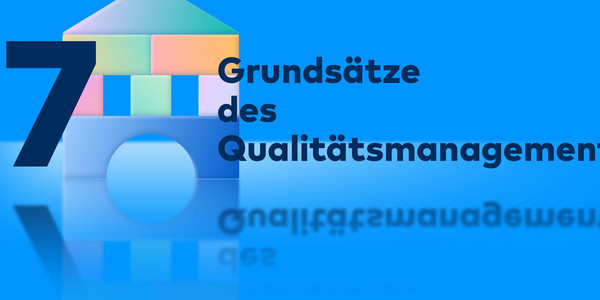 Blog Banner die 7 Grundsätze des Qualitätsmanagements — ein Haus gebaut aus 7 Bausteinen